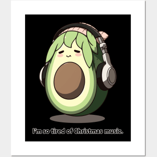 Avocado Melody Escape - I'm so tired of Christmas music Posters and Art